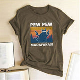 Pew Pew Madafakas Print T-shirts Women Summer Graphic Tees Funny Shirts For woman t-shirts Loose Crew Neck Harajuku Tops AG 200004889 / S 