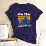 Pew Pew Madafakas Print T-shirts Women Summer Graphic Tees Funny Shirts For woman t-shirts Loose Crew Neck Harajuku Tops NY 201800840 / S 