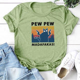Pew Pew Madafakas Print T-shirts Women Summer Graphic Tees Funny Shirts For woman t-shirts Loose Crew Neck Harajuku Tops Light Green 175 / S