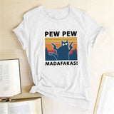 Pew Pew Madafakas Print T-shirts Women Summer Graphic Tees Funny Shirts For woman t-shirts Loose Crew Neck Harajuku Tops WH 29 / S 100014064